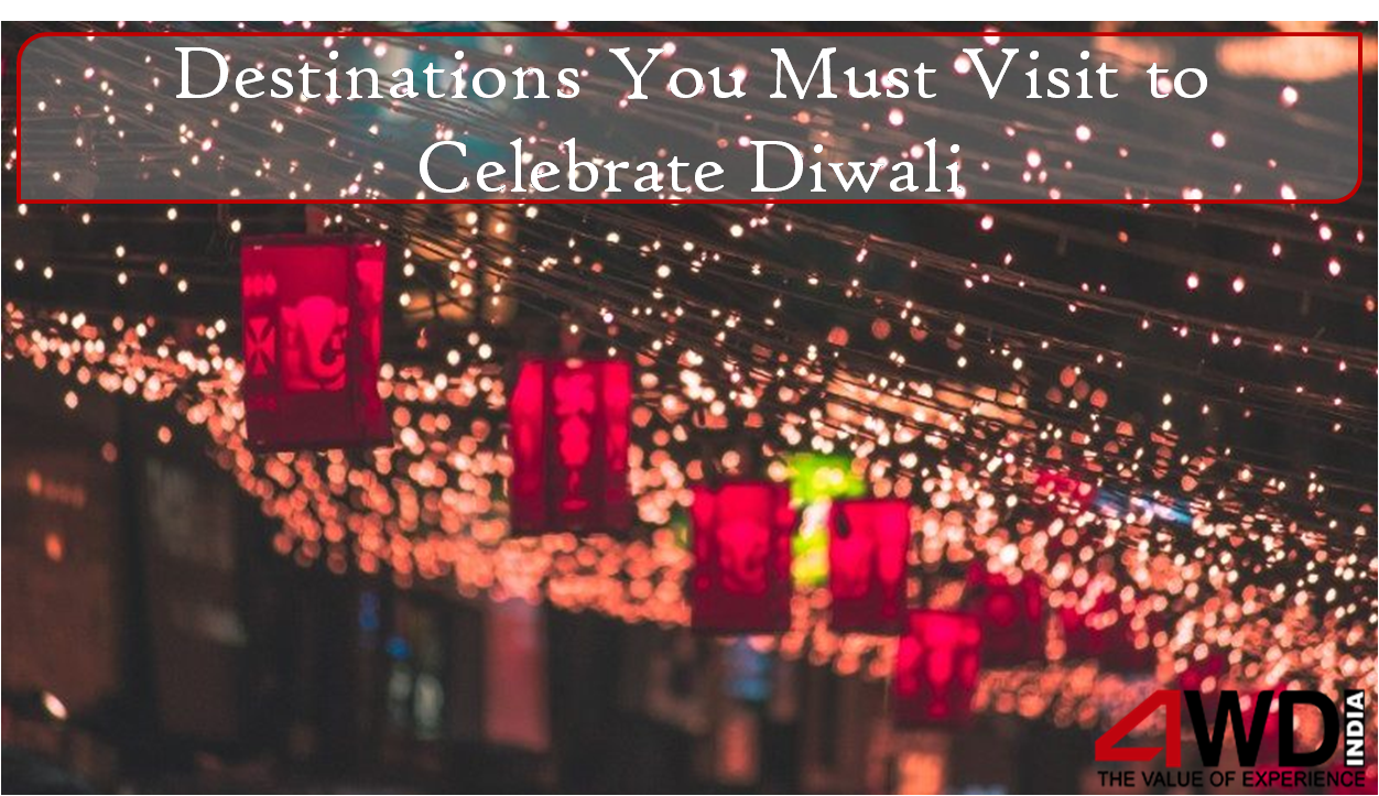 Destinations You Must Visit to Celebrate Diwali