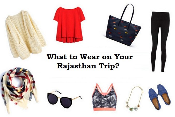 What to Wear on Your Rajasthan Trip?